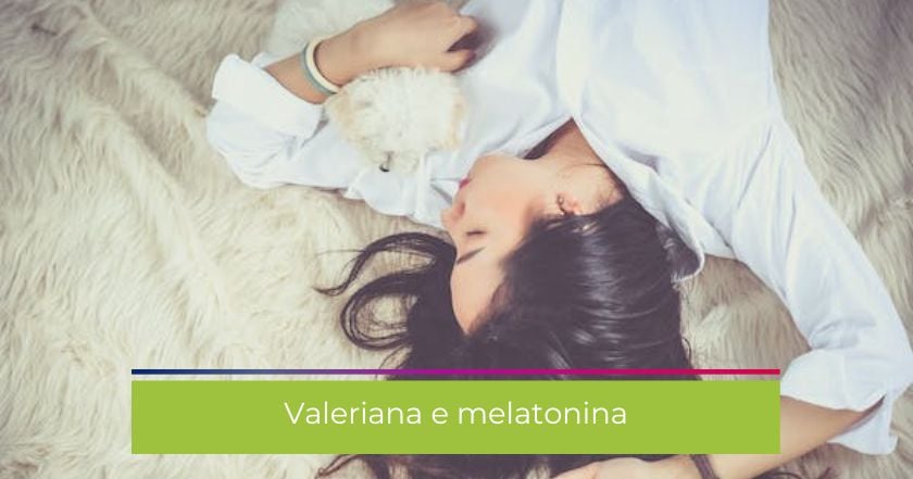 valeriana-melatonina-sonno-insonnia-dormire-stress-ansia-integratore