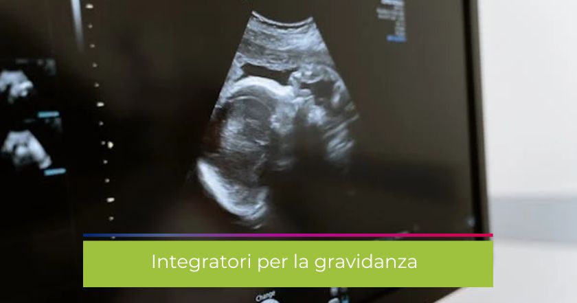 gravidanza-integratori-incinta-mamma-feto-sviluppo